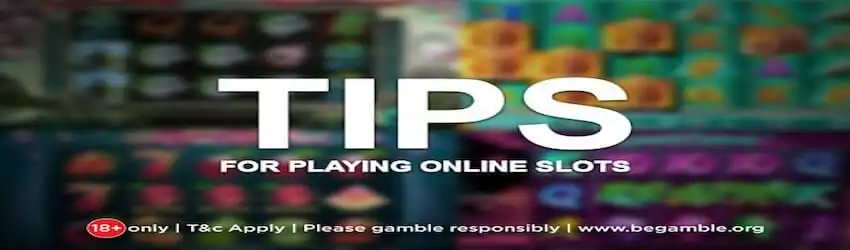 Tips to Play Online Casino Slots